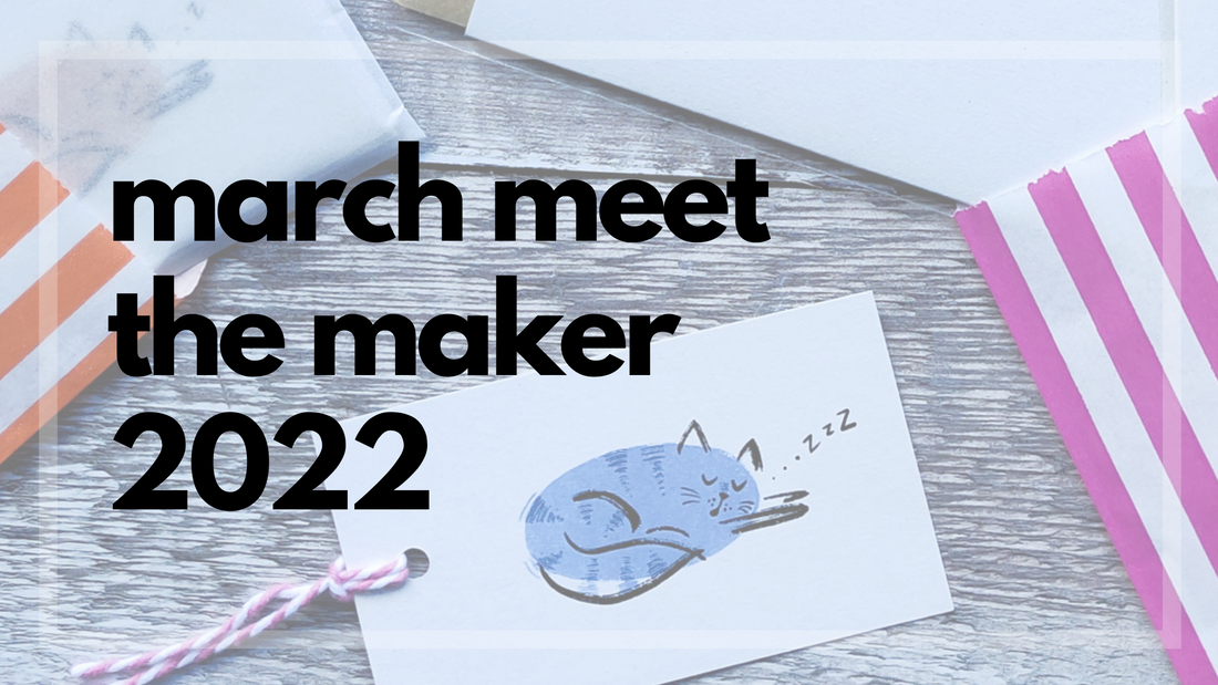 March Meet The Maker 2022
